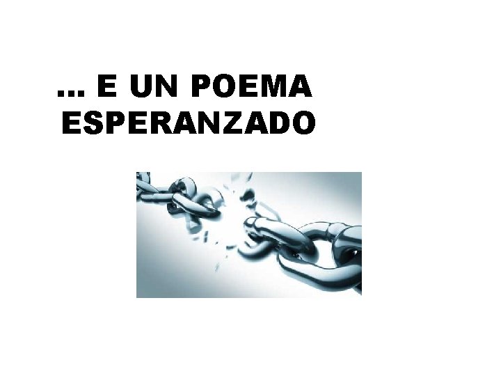 … E UN POEMA ESPERANZADO 