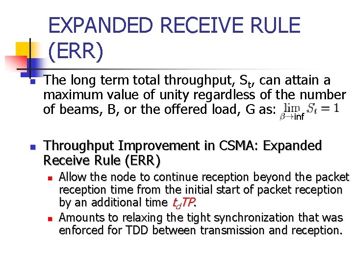 EXPANDED RECEIVE RULE (ERR) n n The long term total throughput, St, can attain