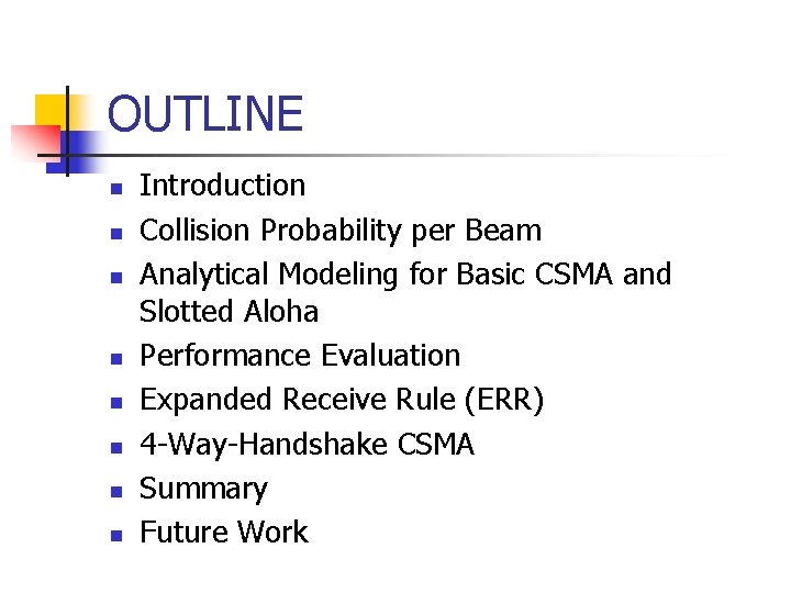 OUTLINE n n n n Introduction Collision Probability per Beam Analytical Modeling for Basic