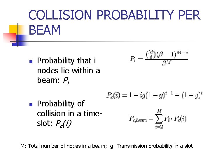 COLLISION PROBABILITY PER BEAM n n Probability that i nodes lie within a beam: