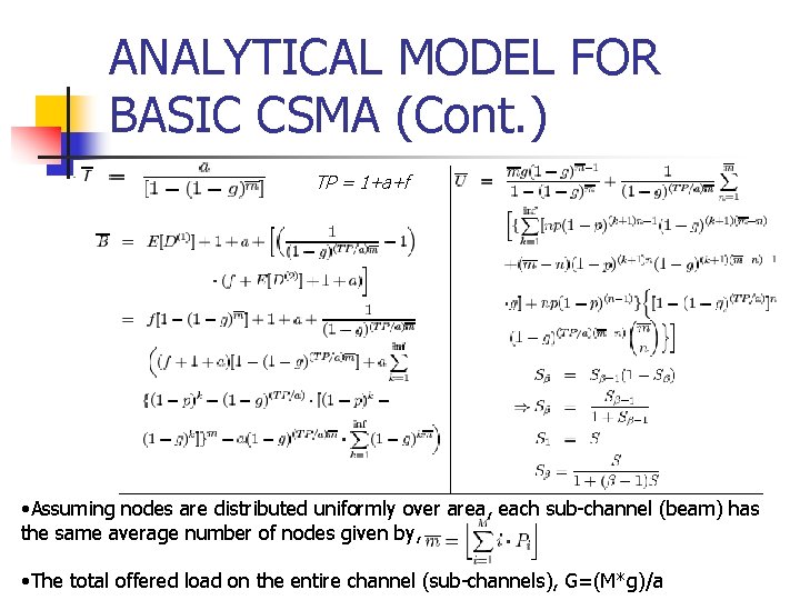 ANALYTICAL MODEL FOR BASIC CSMA (Cont. ) TP = 1+a+f • Assuming nodes are