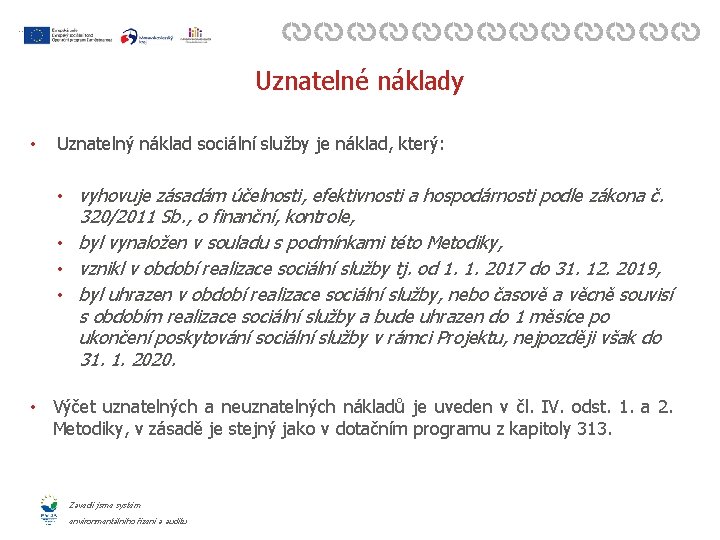 Osoby, u nichž služba z oblasti sociálních služeb naplnila svůj účel Uznatelné náklady •