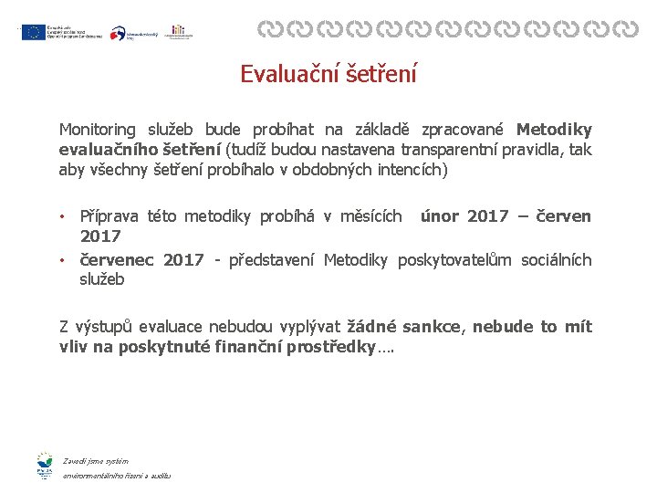 Osoby, u nichž služba z oblasti sociálních služeb naplnila svůj účel Evaluační šetření Monitoring