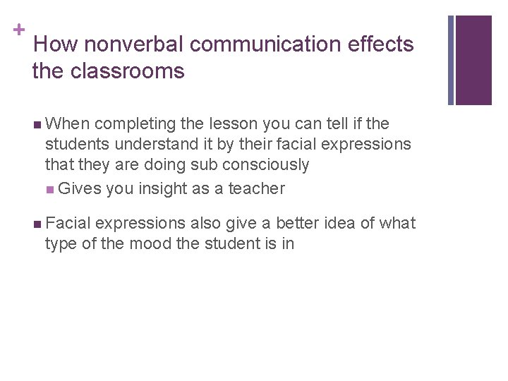 + How nonverbal communication effects the classrooms n When completing the lesson you can