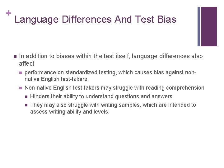 + Language Differences And Test Bias n In addition to biases within the test