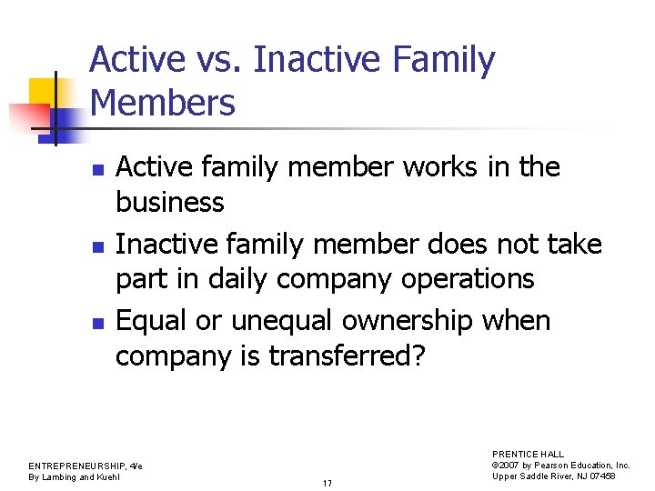 Active vs. Inactive Family Members n n n Active family member works in the