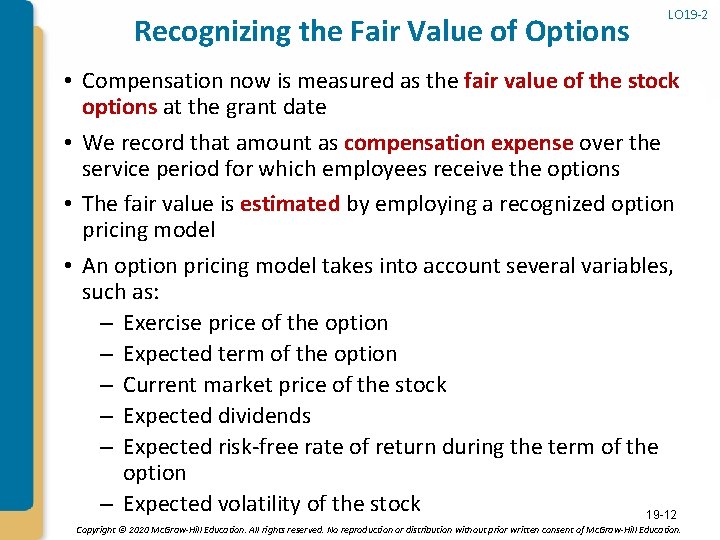 Recognizing the Fair Value of Options LO 19 -2 • Compensation now is measured