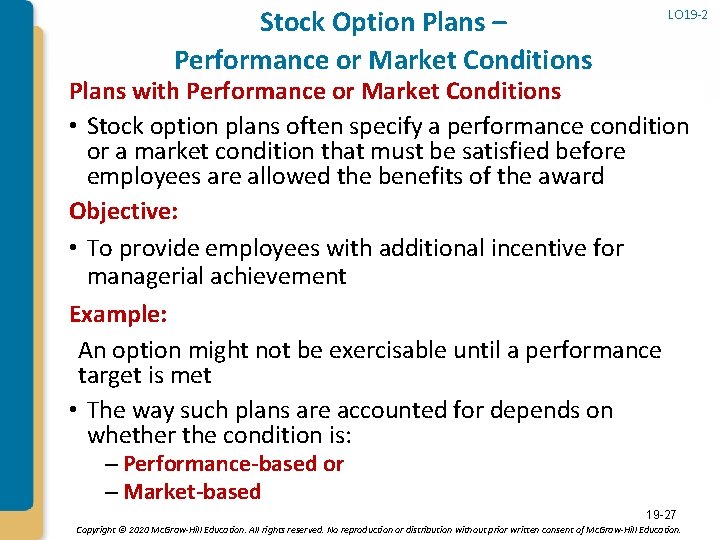 Stock Option Plans – Performance or Market Conditions LO 19 -2 Plans with Performance