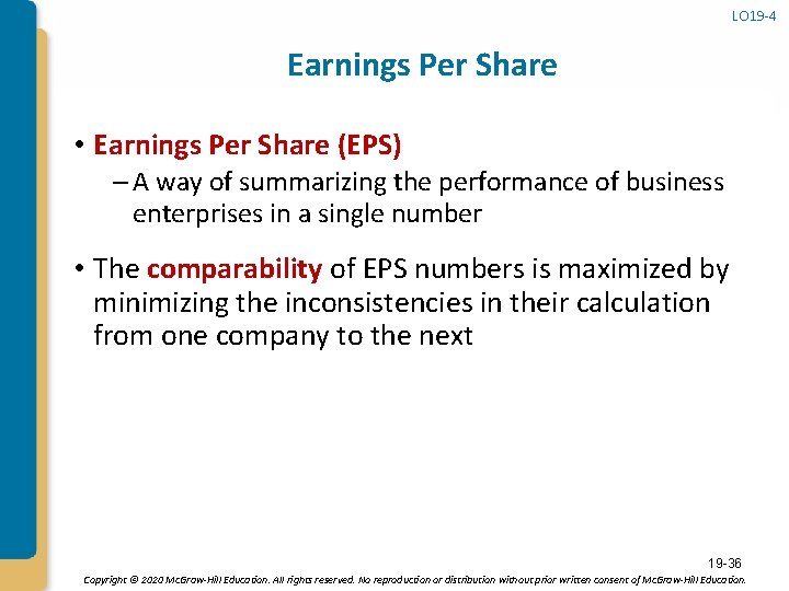 LO 19 -4 Earnings Per Share • Earnings Per Share (EPS) – A way