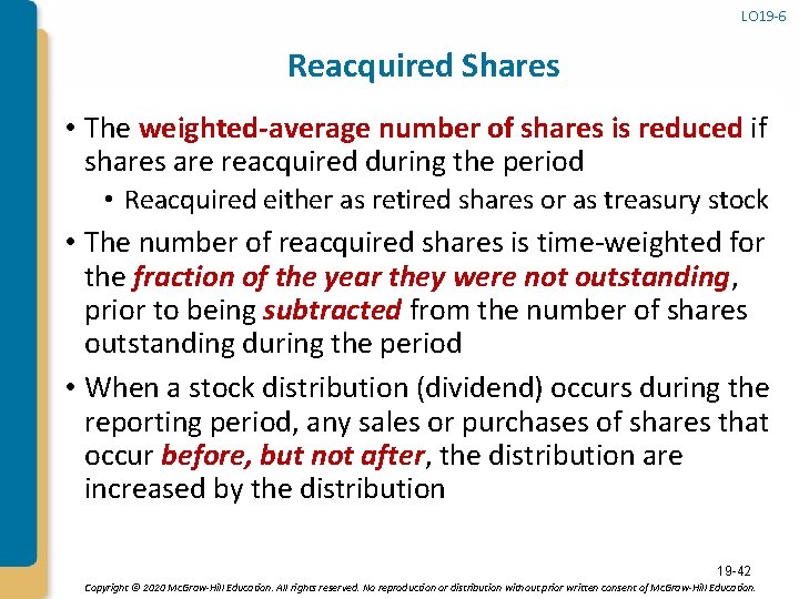 LO 19 -6 Reacquired Shares • The weighted-average number of shares is reduced if