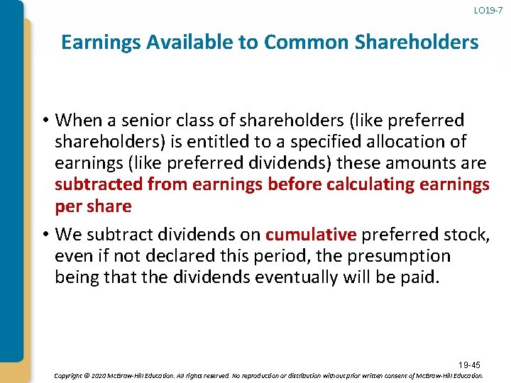 LO 19 -7 Earnings Available to Common Shareholders • When a senior class of