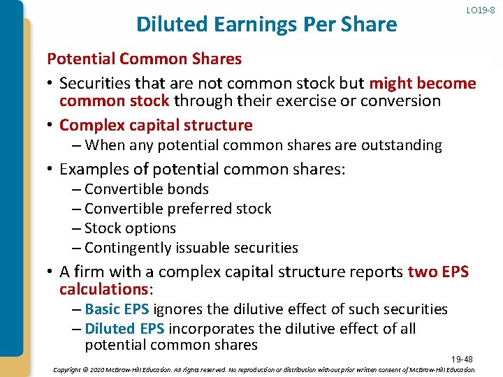 Diluted Earnings Per Share LO 19 -8 Potential Common Shares • Securities that are