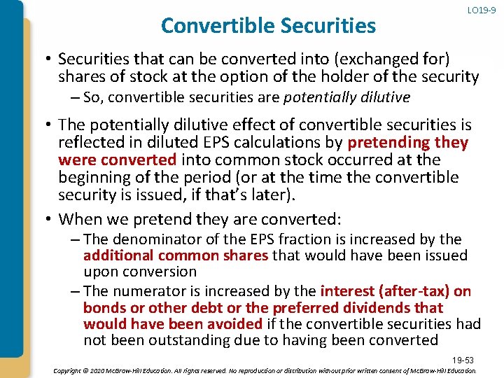 Convertible Securities LO 19 -9 • Securities that can be converted into (exchanged for)