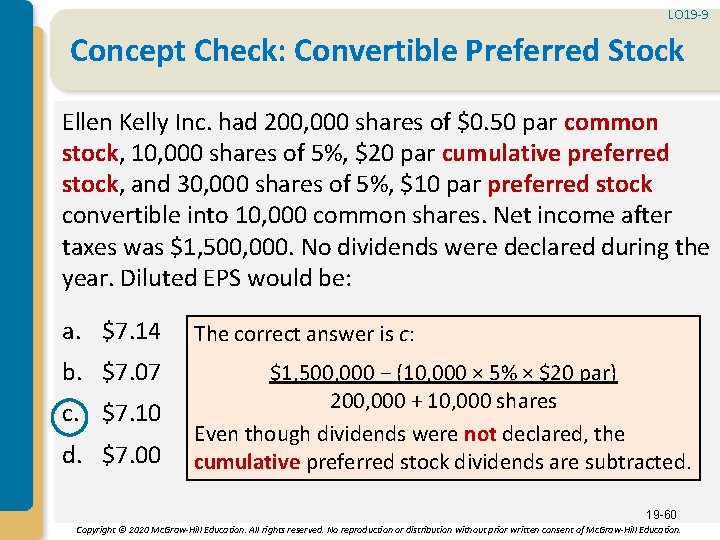 LO 19 -9 Concept Check: Convertible Preferred Stock Ellen Kelly Inc. had 200, 000