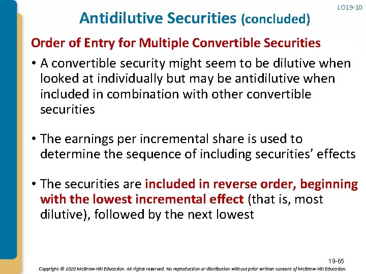 Antidilutive Securities (concluded) LO 19 -10 Order of Entry for Multiple Convertible Securities •