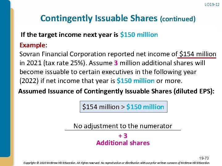 LO 19 -12 Contingently Issuable Shares (continued) If the target income next year is