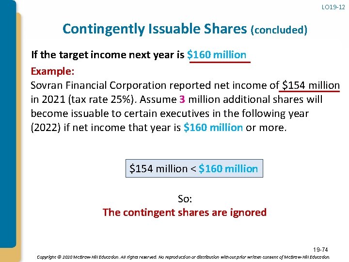 LO 19 -12 Contingently Issuable Shares (concluded) If the target income next year is
