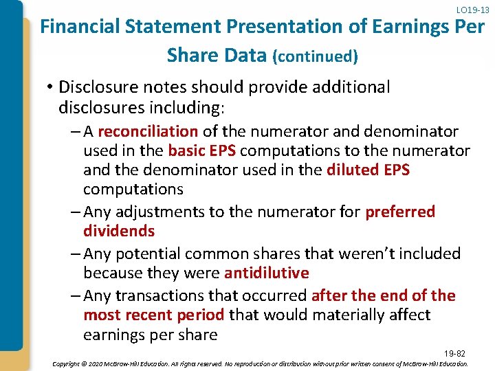 LO 19 -13 Financial Statement Presentation of Earnings Per Share Data (continued) • Disclosure