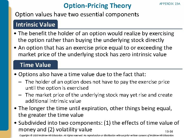 Option-Pricing Theory APPENDIX 19 A Option values have two essential components Intrinsic Value •