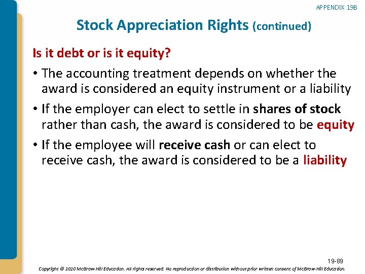 APPENDIX 19 B Stock Appreciation Rights (continued) Is it debt or is it equity?