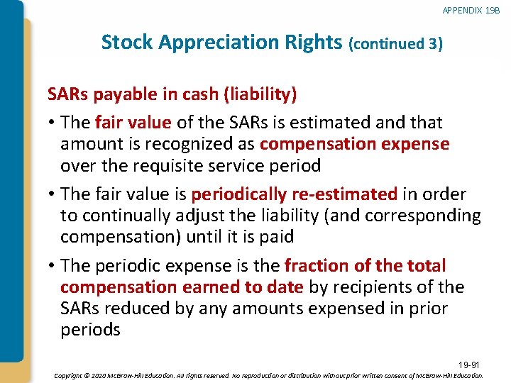 APPENDIX 19 B Stock Appreciation Rights (continued 3) SARs payable in cash (liability) •