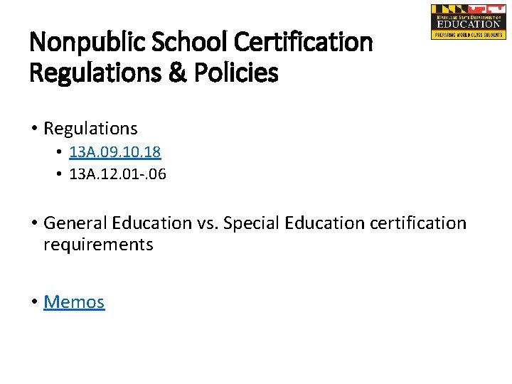 Nonpublic School Certification Regulations & Policies • Regulations • 13 A. 09. 10. 18
