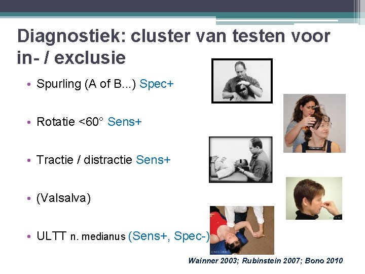 Diagnostiek: cluster van testen voor in- / exclusie • Spurling (A of B. .