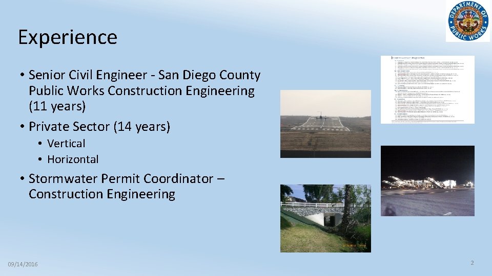 Experience • Senior Civil Engineer - San Diego County Public Works Construction Engineering (11