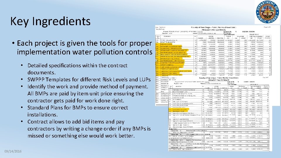 Key Ingredients • Each project is given the tools for proper implementation water pollution