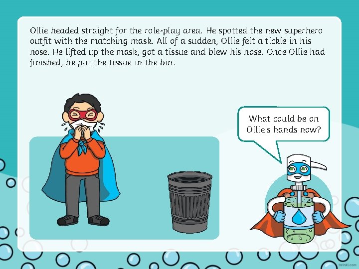 Ollie headed straight for the role-play area. He spotted the new superhero outfit with