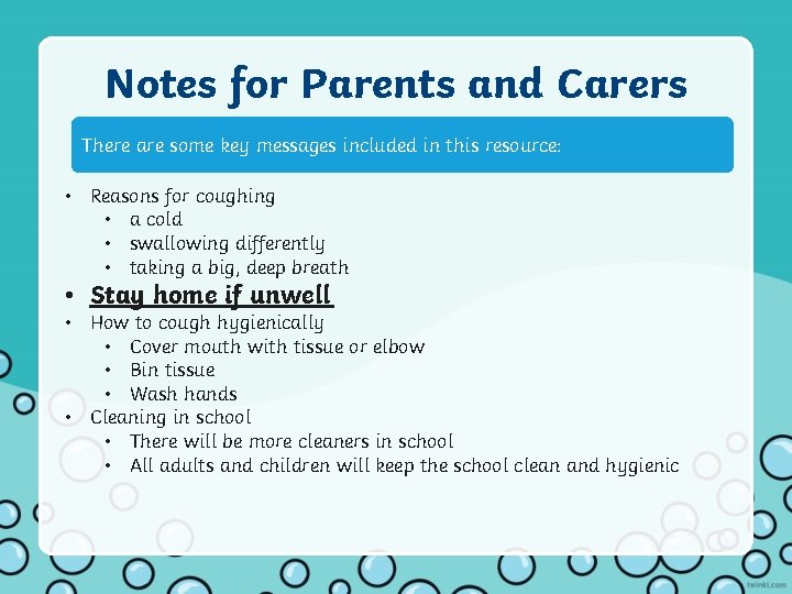 Notes for Parents and Carers There are some key messages included in this resource: