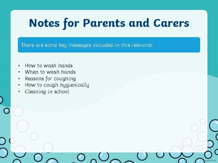 Notes for Parents and Carers There are some key messages included in this resource: