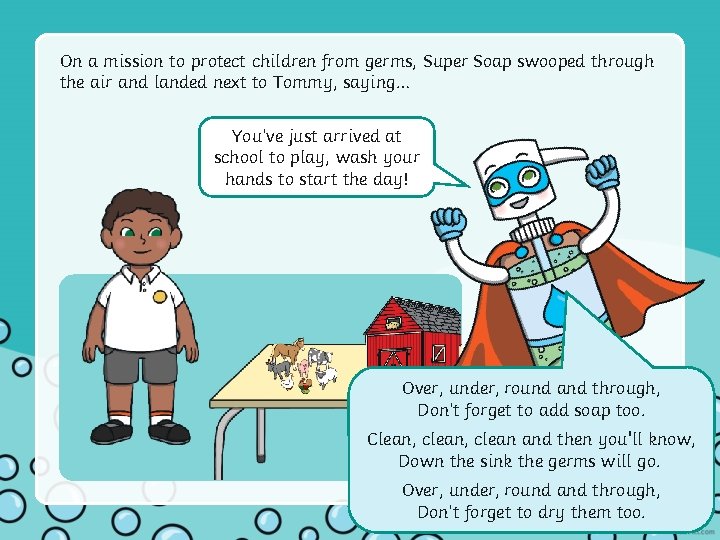 On a mission to protect children from germs, Super Soap swooped through the air