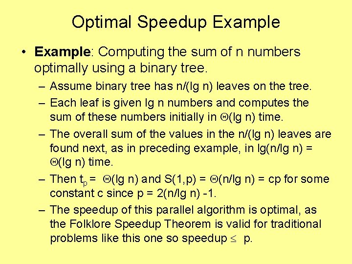 Optimal Speedup Example • Example: Computing the sum of n numbers optimally using a