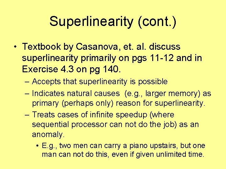 Superlinearity (cont. ) • Textbook by Casanova, et. al. discuss superlinearity primarily on pgs