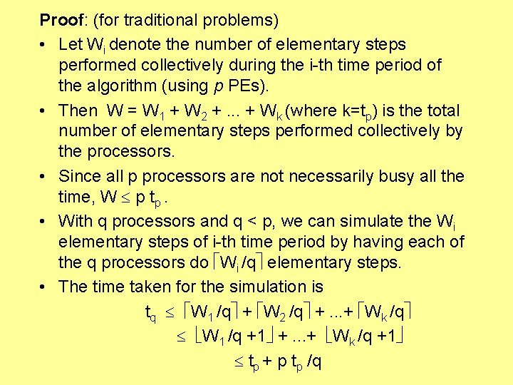 Proof: (for traditional problems) • Let Wi denote the number of elementary steps performed