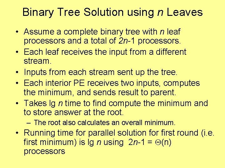 Binary Tree Solution using n Leaves • Assume a complete binary tree with n