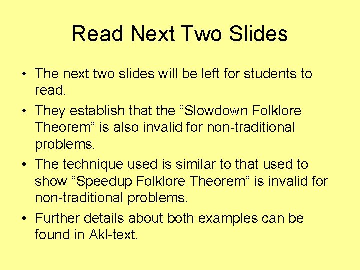 Read Next Two Slides • The next two slides will be left for students