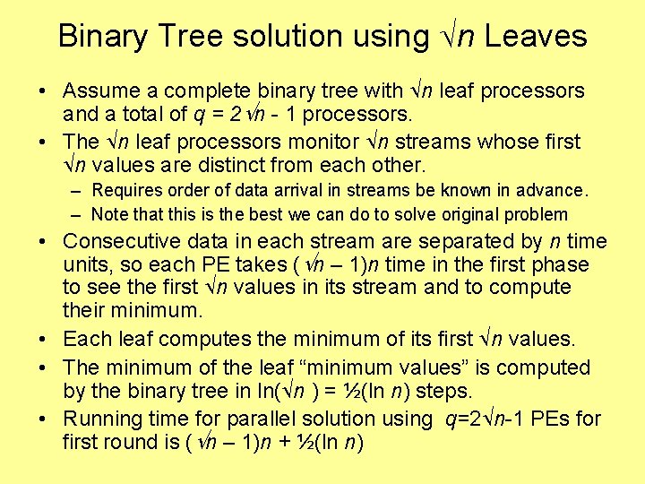 Binary Tree solution using n Leaves • Assume a complete binary tree with n