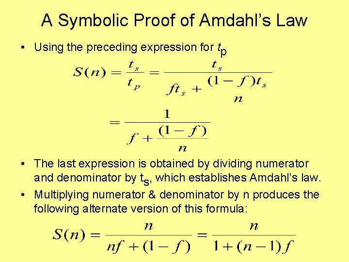 A Symbolic Proof of Amdahl’s Law • Using the preceding expression for tp •