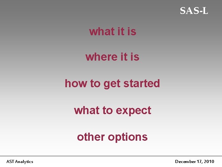 SAS-L what it is where it is how to get started what to expect