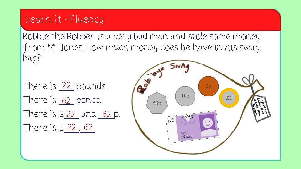 Learn it - Fluency Robbie the Robber is a very bad man and stole