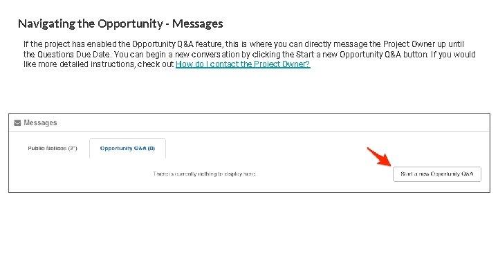 Navigating the Opportunity - Messages If the project has enabled the Opportunity Q&A feature,