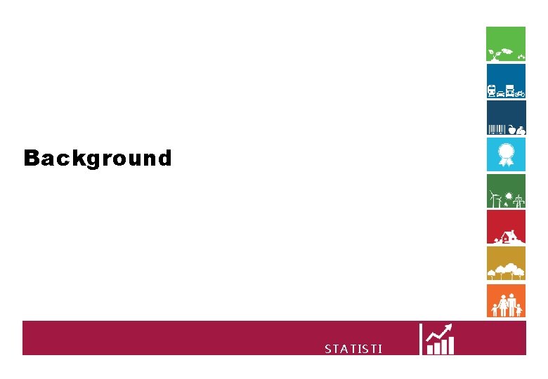 Background STATISTI CS Background STATISTI CS
