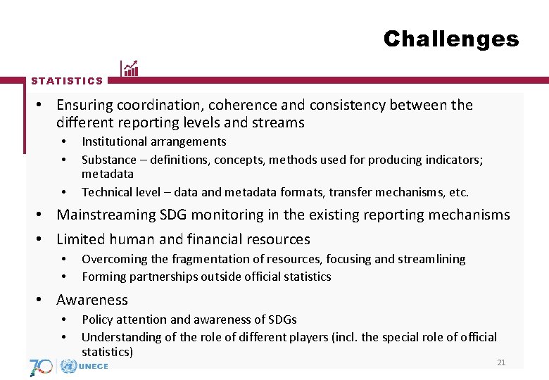 Challenges STATISTICS • Ensuring coordination, coherence and consistency between the different reporting levels and Challenges STATISTICS • Ensuring coordination, coherence and consistency between the different reporting levels and
