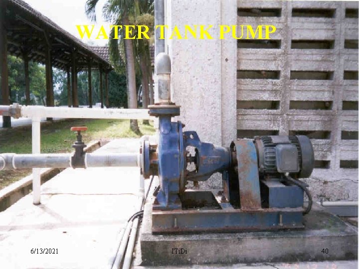 WATER TANK PUMP 6/13/2021 ITi. Di 40 