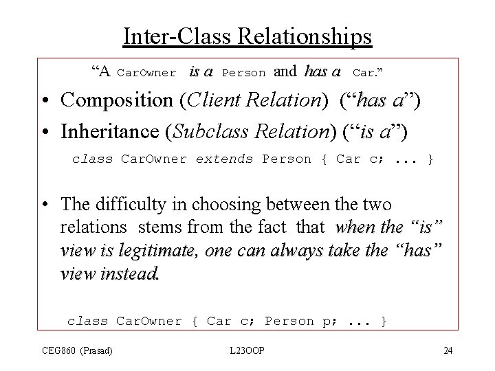 Inter-Class Relationships “A Car. Owner is a Person and has a Car. ” • Inter-Class Relationships “A Car. Owner is a Person and has a Car. ” •