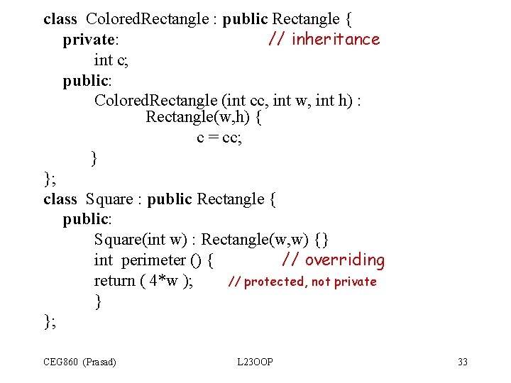 class Colored. Rectangle : public Rectangle { private: // inheritance int c; public: Colored. class Colored. Rectangle : public Rectangle { private: // inheritance int c; public: Colored.