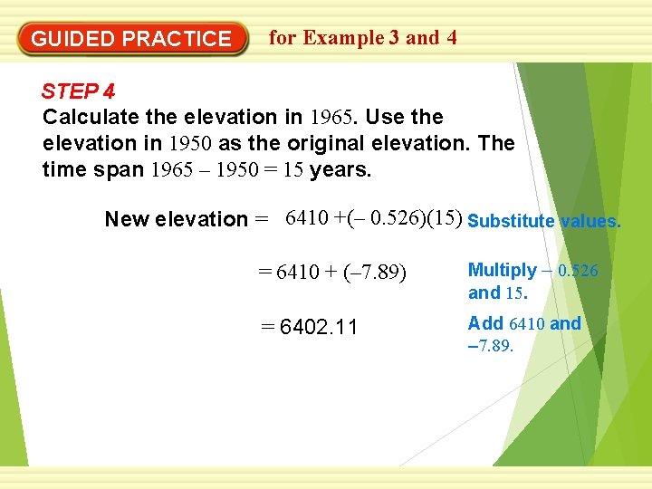 GUIDED PRACTICE for Example 3 and 4 STEP 4 Calculate the elevation in 1965.