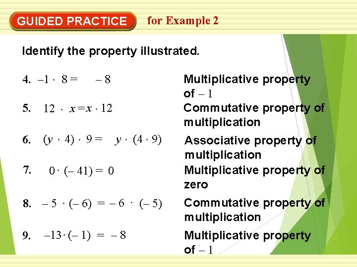 GUIDED PRACTICE for Example 2 Identify the property illustrated. 4. – 1 5. 12